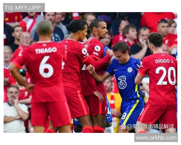 足总杯惊喜对决利物浦与切尔西战成平局精彩瞬间回顾与十大进球盘点